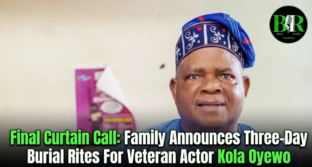 Final Curtain Call: Family Announces Three-Day Burial Rites For Veteran Actor Kola Oyewo