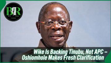 Wike Is Backing Tinubu, Not APC – Oshiomhole Makes Fresh Clarification