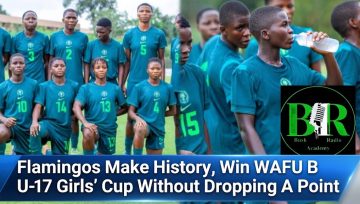 Flamingos Make History, Win WAFU B U-17 Girls’ Cup Without Dropping A Point