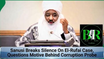 Sanusi Breaks Silence On El-Rufai Case, Questions Motive Behind Corruption Probe