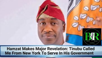 Hamzat Makes Major Revelation: Tinubu Called Me From New York To Serve In His Government