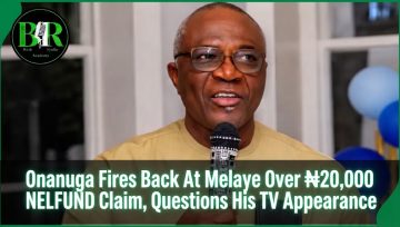 Onanuga Fires Back At Melaye Over ₦20,000 NELFUND Claim, Questions His TV Appearance