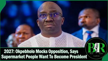 2027: Okpebholo Mocks Opposition, Says Supermarket People Want To Become President