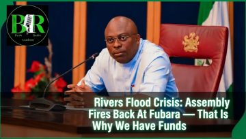 Rivers Flood Crisis: Assembly Fires Back At Fubara — That Is Why We Have Funds
