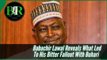 Babachir Lawal Reveals What Led To His Bitter Fallout With Buhari