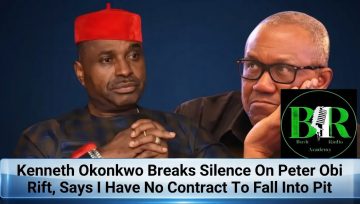 Kenneth Okonkwo Breaks Silence On Peter Obi, Says: I Have No Contract To Fall Into Pit