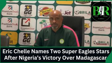 Eric Chelle Names Two Super Eagles Stars After Nigeria’s Victory Over Madagascar