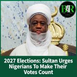 2027 Elections: Sultan Urges Nigerians To Make Their Votes Count