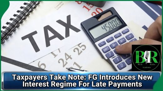 Taxpayers Take Note: FG Introduces New Interest Regime For Late Payments