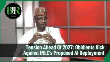 Tension Ahead Of 2027: Obidients Kick Against INEC’s Proposed AI Deployment
