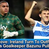 Shock Move: Ireland Turn To Outfield Player As Goalkeeper Bazunu Pulls Out
