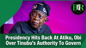 Presidency Hits Back At Atiku, Obi Over Tinubu’s Authority To Govern