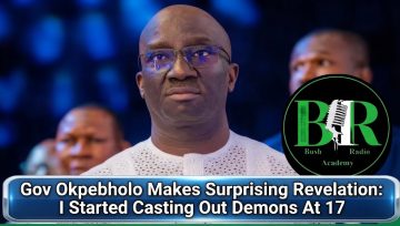 Gov Okpebholo Makes Surprising Revelation: I Started Casting Out Demons At 17