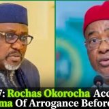 2027: Rochas Okorocha Accuses Uzodinma Of Arrogance Before Tinubu
