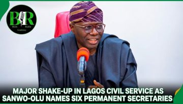 Major Shake-Up In Lagos Civil Service As Sanwo-Olu Names Six Permanent Secretaries