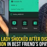 Nigerian Lady Shocked After Discovering ₦37 Million In Best Friend’s OPay Account