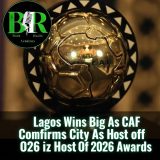 Lagos Wins Big As CAF Confirms City As Host Of 2026 Awards
