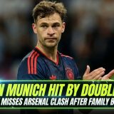 Bayern Munich Hit By Double Blow As Kimmich Misses Arsenal Clash After Family Bereavement