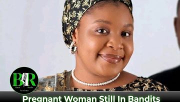 Pregnant Woman Still In Bandits Captivity As Abductors Demand ₦500m