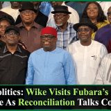 Rivers Politics: Wike Visits Fubara’s Private Residence As Reconciliation Talks Continue