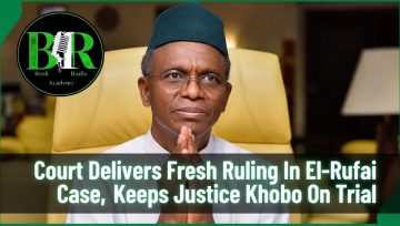 Court Delivers Fresh Ruling In El-Rufai Case, Keeps Justice Khobo On Trial