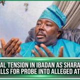 Political Tension In Ibadan As Sharafadeen Alli Calls For Probe Into Alleged Attacks