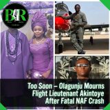 Too Soon — Olagunju Mourns Flight Lieutenant Akintoye After Fatal NAF Crash