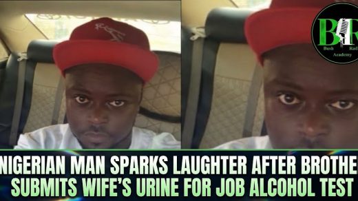Nigerian Man Sparks Laughter After Brother Submits Wife’s Urine For Job Alcohol Test