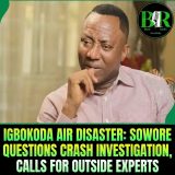 Igbokoda Air Disaster: Sowore Questions Crash Investigation, Calls For Outside Experts