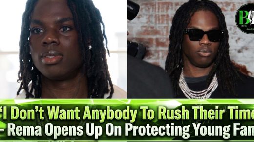 “I Don’t Want Anybody To Rush Their Time — Rema Opens Up On Protecting Young Fans