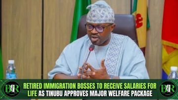 Retired Immigration Bosses To Receive Salaries For Life As Tinubu Approves Major Welfare Package