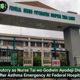 Outcry as Nurse Taiwo Godwin Ayodeji D!es After Asthma Emergency At Federal Hospital