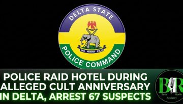 Police Raid Hotel During Alleged Cult Anniversary In Delta, Arrest 67 Suspects