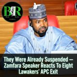 They Were Already Suspended — Zamfara Speaker Reacts To Eight Lawmakers’ APC Exit