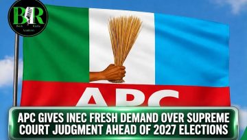 APC Gives INEC Fresh Demand Over Supreme Court Judgment Ahead Of 2027 Elections