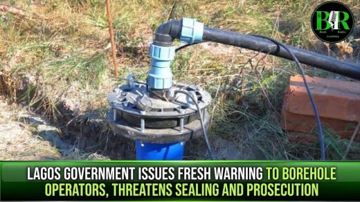 Lagos Government Issues Fresh Warning To Borehole Operators, Threatens Sealing And Prosecution