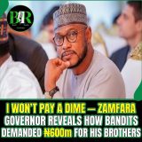 I Won’t Pay A Dime — Zamfara Governor Reveals How Bandits Demanded ₦600m For His Brothers
