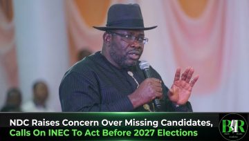NDC Raises Concern Over Missing Candidates, Calls On INEC To Act Before 2027 Elections