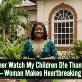 “I’d Rather Watch My Children D!e Than Lose My Husband — Woman Makes Heartbreaking Confession