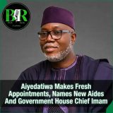 Aiyedatiwa Makes Fresh Appointments, Names New Aides And Government House Chief Imam