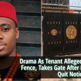 Drama As Tenant Allegedly Pulls Down Fence, Takes Gate After Landlord Issues Quit Notice