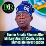 Tinubu Breaks Silence After Military Aircraft Crash, Orders Immediate Investigation