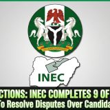 2027 Elections: INEC Completes 9 Of 14 Tasks, Moves To Resolve Disputes Over Candidates’ List