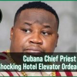 Cubana Chief Priest Reveals Shocking Hotel Elevator Ordeal In Benin