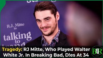 Tragedy: RJ Mitte, Who Played Walter White Jr. In Breaking Bad, D!es At 34