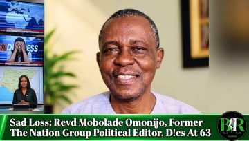 Sad Loss: Revd Mobolade Omonijo, Former The Nation Group Political Editor, D!es At 63