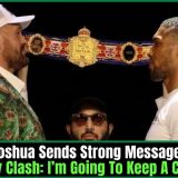 Anthony Joshua Sends Strong Message Ahead Of Tyson Fury Clash: I’m Going To Keep A Calm Head