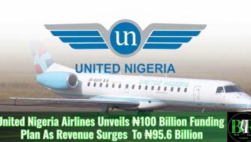 United Nigeria Airlines Unveils ₦100 Billion Funding Plan As Revenue Surges To ₦95.6 Billion