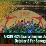 AFCON 2025 Drama Deepens As CAS Fixes October 8 For Senegal’s Appeal
