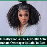 Tragedy Hits Nollywood As 32-Year-Old Actress Tenia Abraham Omenogor Is Laid To Rest